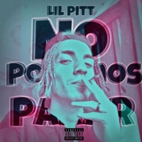 NO PODEMOS PARAR - Single - Lil Pitt