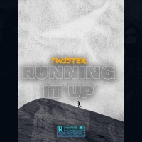 Runnin It Up (Freestyle) - Single - Twister
