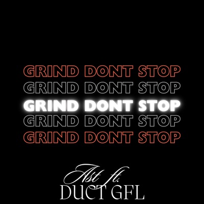 Grind Don't Stop (feat. Duct) - Single