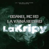 la kripy (feat. la vaina records) - Single - Odanel Mc Rd