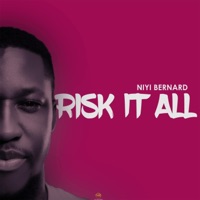 Risk It All - Single - Niyi Bernard