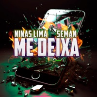 Me Deixa (feat. prod.davi) - Single - Ninas Lima & Seman