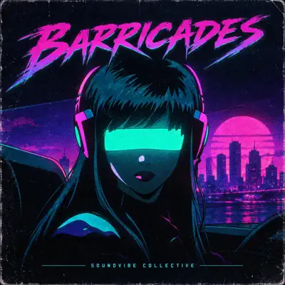 Listen to Barricades by SoundVibe Collective