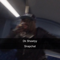 Snapchat - Single - Dk Shawtyy