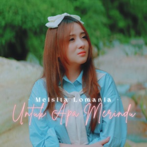 Chord Gitar Untuk Apa Merindu - Meisita Lomania
