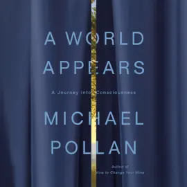 A World Appears: A Journey into Consciousness (Unabridged)