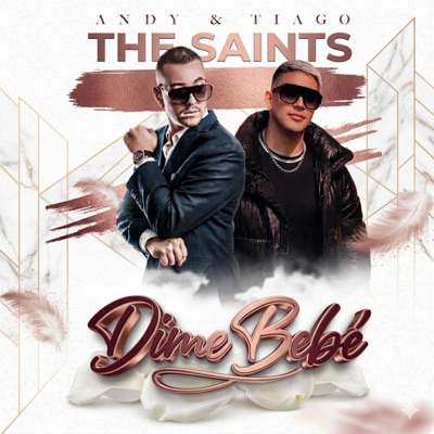 Dime bebe (feat. The Saints) - Single