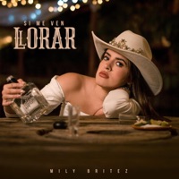 Si Me Ven Llorar - Single - Mily Britez