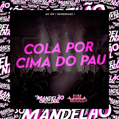 Cola por Cima do Pau - Single