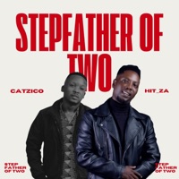 Stepfather Of Two (feat. Catzico) - Single - Hit_za