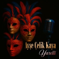 Yarelli - Single - Ayşe Çelik Kaya