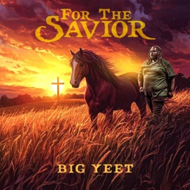 For The Savior Big Yeet