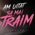 am uitat sa mai traim