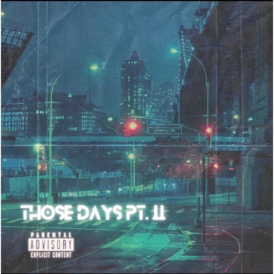 Those Days Pt. II (feat. G chapo music & Isaiah J. Medina) - Single