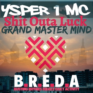 Breda (feat. GrandMasterMind & Shit Outa Luck) - EP