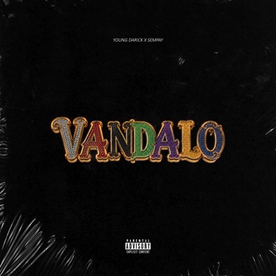 Vandalo (feat. Young Darick & Sempay) - Single