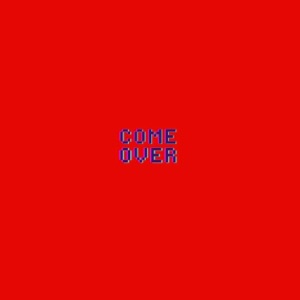 Come Over (feat. Lil Duece) - Single