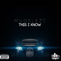 This I Know - Single - Mugelezi