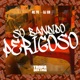 Só Bandido Perigoso Single