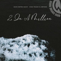 2 In A Million (feat. Bigg Frankii & JORDAN) - Single - AVI S, Ejilen Music & Sish