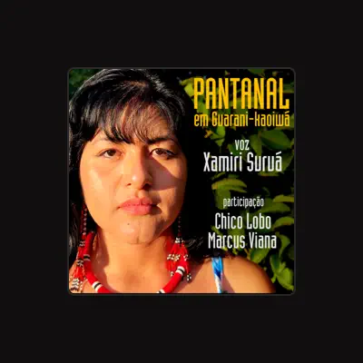 Listen to Xamiri Suruá, watch music videos, read bio, see tour dates & more!