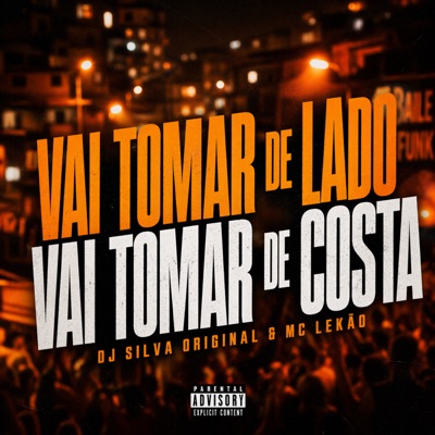 Vai Tomar de Lado Vai Tomar de Costa - Single