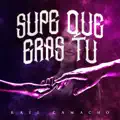 Supe que eras tú