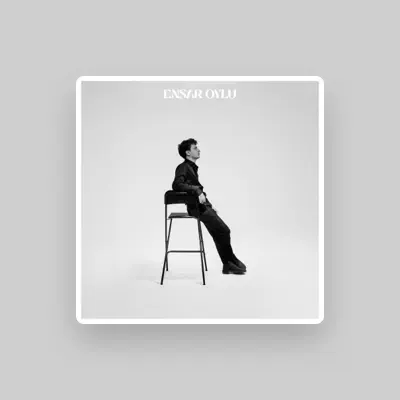 Listen to Ensar Oylu, watch music videos, read bio, see tour dates & more!