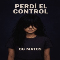 Perdí el Control - Single - Og Matos