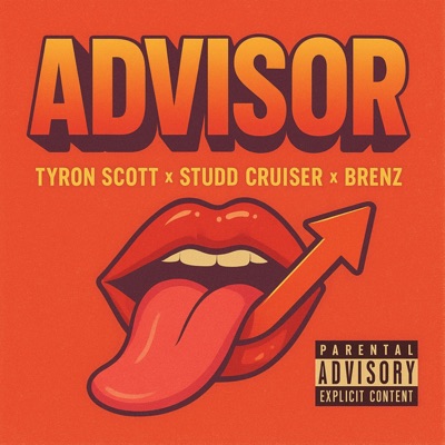 ADV!SOR (feat. Tyron Scott & Brenz) - Single