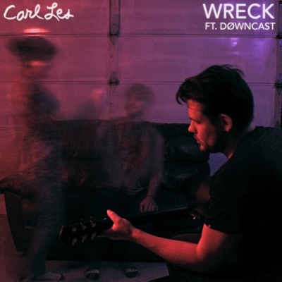 Wreck (feat. Døwncast) - Single