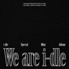 We are i-dle - (G)I-DLE