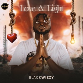 Love & Light Blackwizzy
