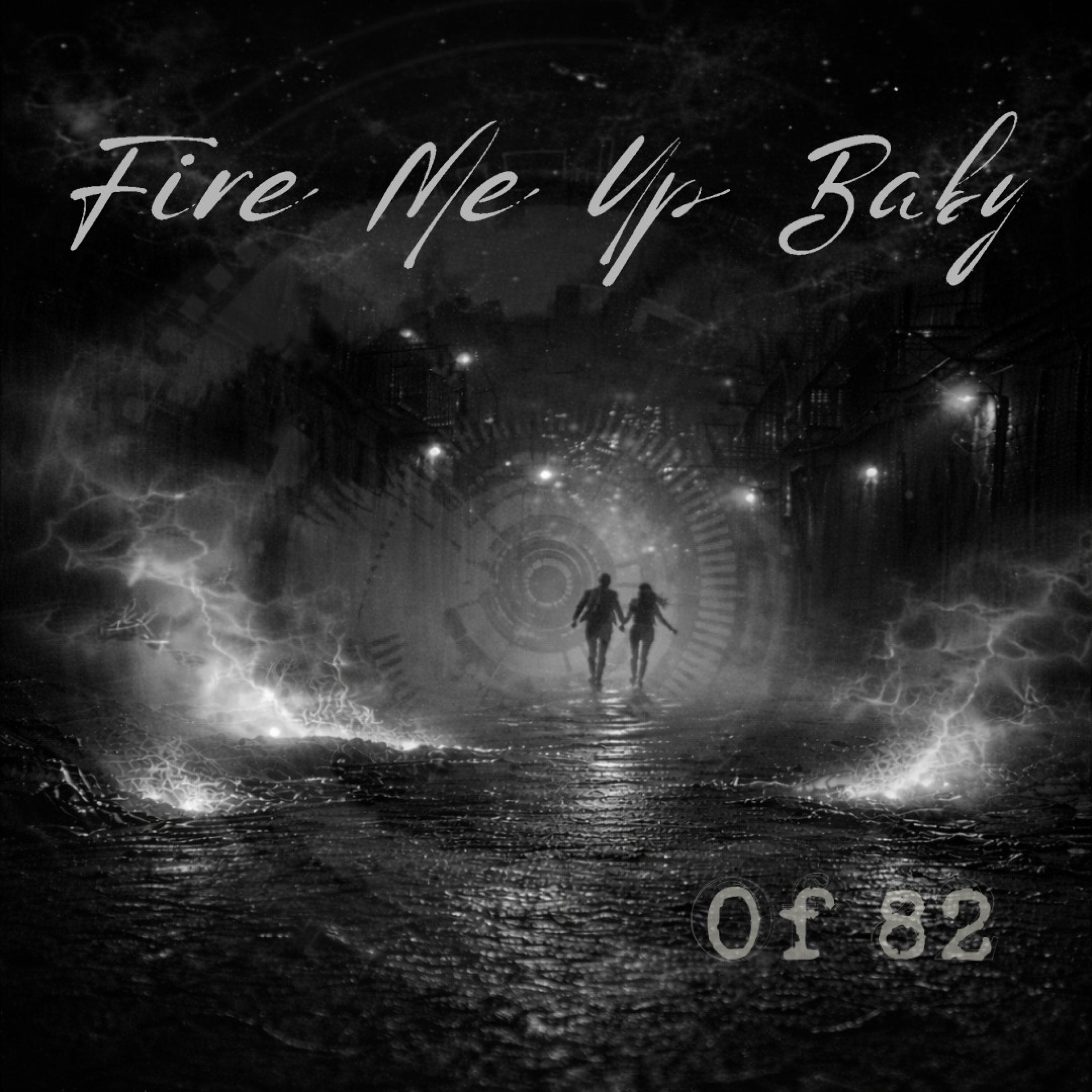 Fire Me Up Baby - Single