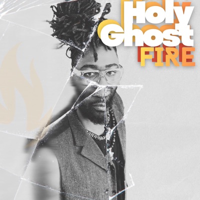 Holy Ghost Fire - Single