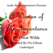A Woman of No Importance (Unabridged) - Oscar Wilde