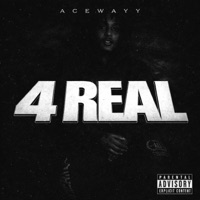 4 Real - Single - AceWayyJankiie