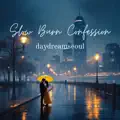 - Slow Burn Confession