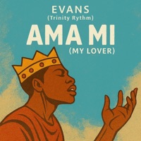 Ama Mi (My Lover) - Single - Evans Ighodalo