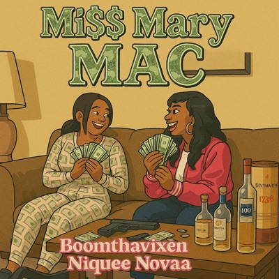 Miss Mary MAC (feat. Niquee Novaa) - Single