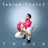 Fabian Chavez - Touch -