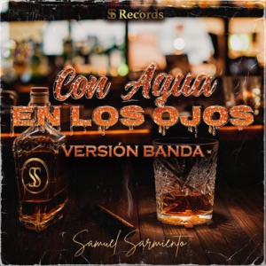 Con Agua En Los Ojos (Version Banda)