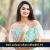 Holi Colour Choti Bhabhi Pe - Single