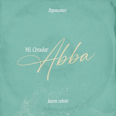 Mi Creador Abba (Espontáneo) - Single