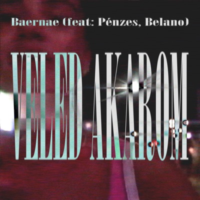Veled akarom (feat. Penzes & BELANO) - Single