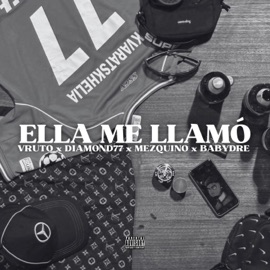 ELLA ME LLAMÓ (feat. Vruto) Mezquino, Diamond77 & BabyDre