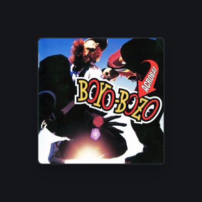 Listen to BOYO-BOZO, watch music videos, read bio, see tour dates & more!