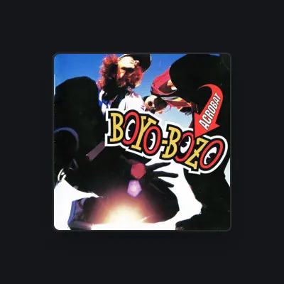 Listen to BOYO-BOZO, watch music videos, read bio, see tour dates & more!