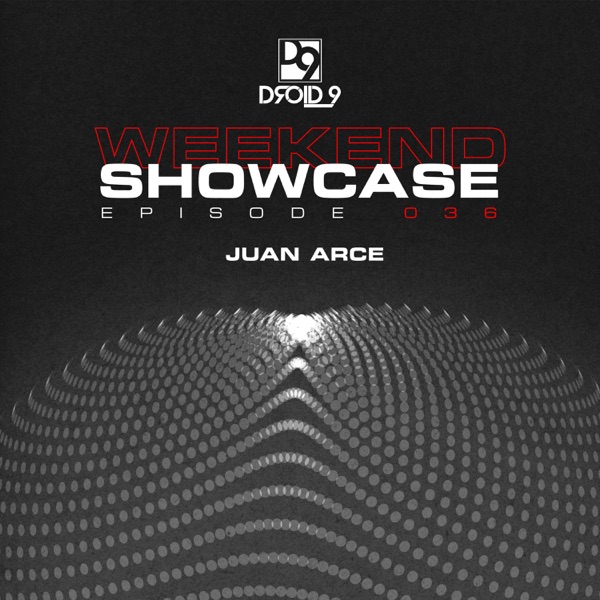 Droid9 Weekend Showcase 036 (DJ Mix)