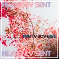 HEAVENLY SENT - Single - Pretty boy Fas'e